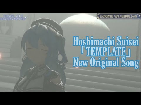 Hoshimachi Suisei「TEMPLATE」Original Song Full 3D Live