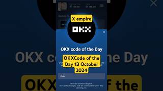 X Empire OKX Code of the Day 13 October 2024 #OKXCODEOFTHEDAY