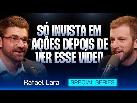 Ações, Fundos Imobiliários e FIPs - Rafael Lara - Pt 5 [Ep. 093] (Special Series)