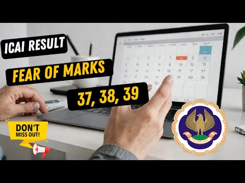 |Fear of Marks 37 , 38, 39 Marks In ICAI Result May 2024 ?|