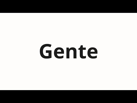 How to pronounce Gente