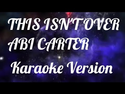 This Isn't Over Abi Carter Karaoke Version