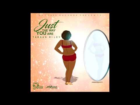 Tarrus Riley - Just the Way You Are