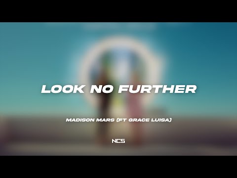 Madison Mars – Look No Further (ft Grace Luisa) [NCS Lyrics]