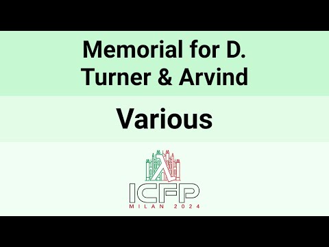 [ICFP24] Memorial for D. Turner & Arvind