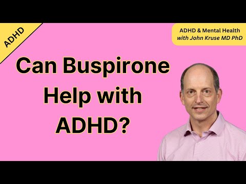 Can Buspirone (Buspar) Treat ADHD?