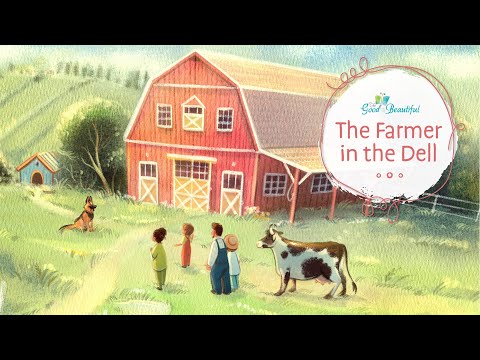 The Farmer in the Dell | Song and Lyrics | The Good and the Beautiful