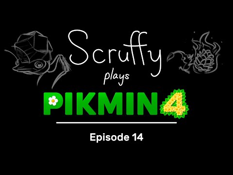 Scruffy Plays Pikmin 4 - Episode 14