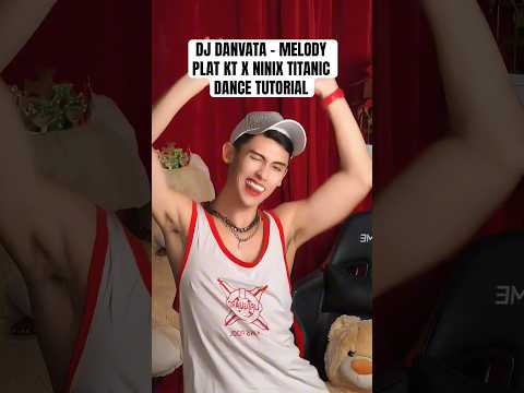 DJ DANVATA - MELODY PLAT KT X NINIX TITANIC DANCE TUTORIAL #shorts #tutorialdance