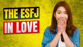 The ESFJ in Love