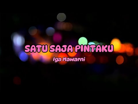 SATU SAJA PINTAKU by Iga Mawarni (with lyric)