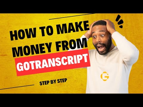 How to Make Money from GoTranscript Transcription Services | Monetize our Skills