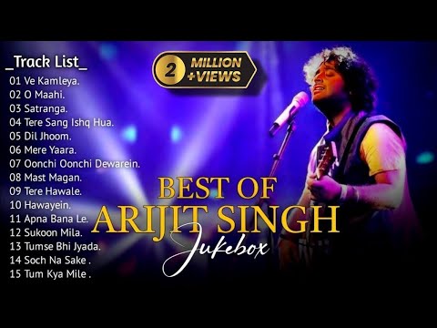 Best Of Arijit Singh 2024 | Arijit Singh Hits Songs | Arijit Singh Jukebox Songs | Indian Songs