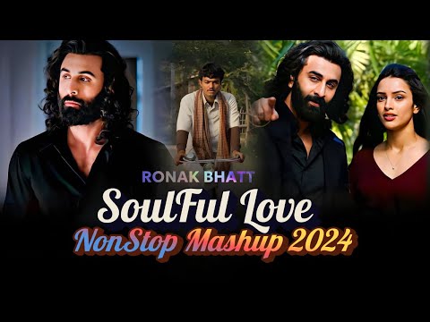 SoulFul Love Mashup | Non Stop Mashup 2024 | Love Mashup | Alone Night Mashup | Night Drive Mashup