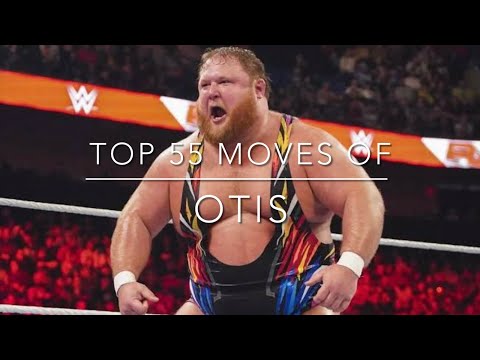 Top 55 Moves of Otis