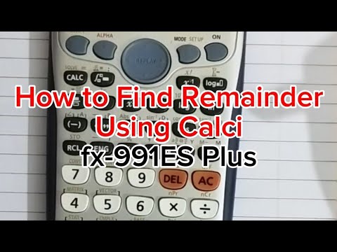 How to Find Remainder using Calci ( any calci) fx 991ES PLUS 100% working for all calcis