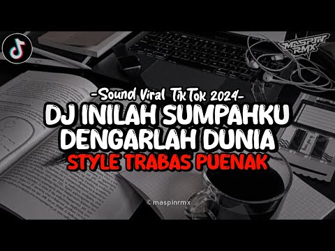 Dj Sumpah Dan Cinta Matiku Mengkane Style Trabas Viral Tiktok 2024