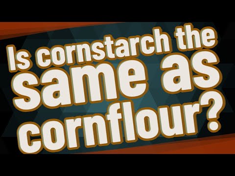 Is cornstarch the same as cornflour?