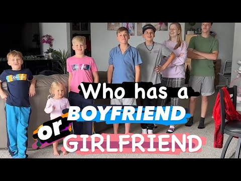 Who has a boyfriend or girlfriend???