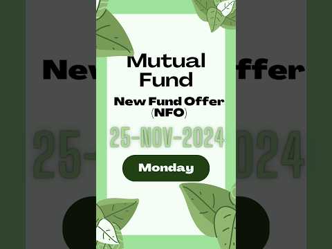 Ongoing NFO: 24-Nov-2024 #nfo #newfundoffering #nse #bse #mf #mutualfunds #nfo #fof #etf #etf #amfi