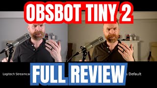 Webcam Review: OBSBOT Tiny 2 vs Logitech StreamCam