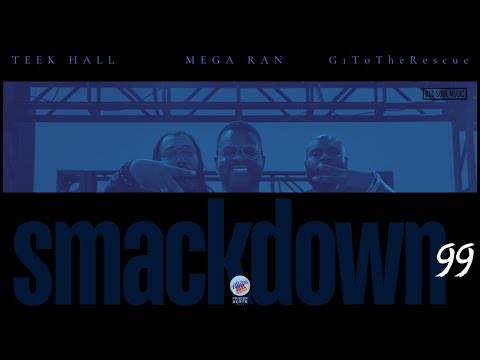 SMACKDOWN 99 - Mega Ran, Teek Hall, G1ToTheRescue