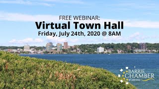 Barrie Chamber: Virtual Town Hall - Friday, July 24th, 2020