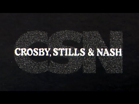 Crosby, Stills, & Nash - CSN (Full Album) [Official Video]