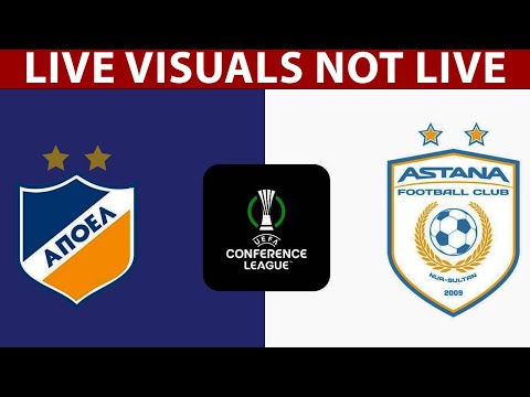 ⚽ APOEL Nicosia vs FC Astana LIVE | UEFA Europa Conference League