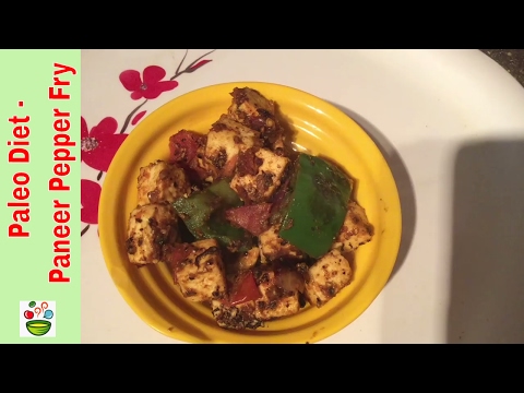 Pepper paneer fry or paleo diet pepper paneer fry