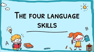 How to Study a Language,  " The four core English skills "