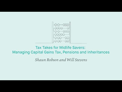 Tax Takes for Midlife Savers: Managing Capital Gains Tax, Pensions and Inheritances