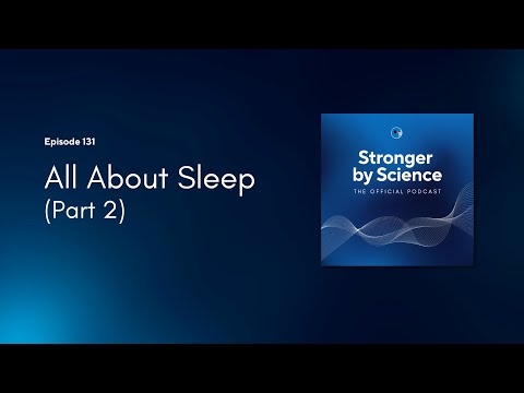 All About Sleep (Part 2) (Episode 131)