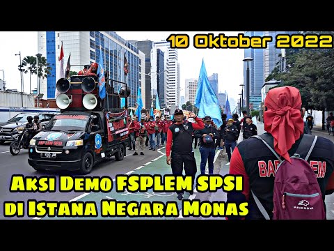 Demo Buruh di Istana Negara Monas 10 Oktober 2022