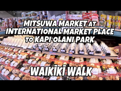 Waikiki Walk | Mitsuwa Marketplace at International Market Place in Waikiki Target to Kapiolani Park