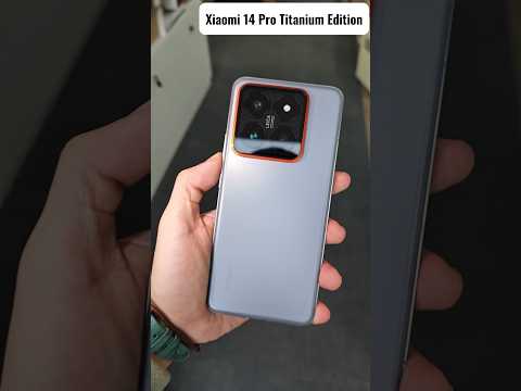 Xiaomi 14 Pro Titanium Handson #xiaomi14protitanium #xiaomi14 #handson