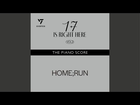 THE PIANO SCORE : SEVENTEEN (세븐틴) ‘HOME;RUN’