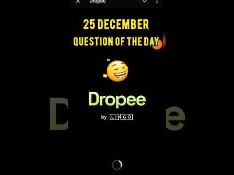 Dropee today's answer| dropee question of the day 25 December | Dropee question of the day