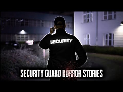 3 True Disturbing Security Guard Horror Stories