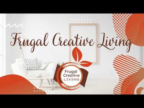 Frugal Creative Living Intro