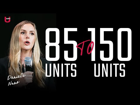 How To Boost Units from 85 to 150 in a Year by Doubling Down on What Works | Danielle Nun