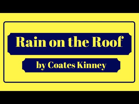 Rain on the Roof, Class 9 Poem, Line by Line Explanation in Hindi.