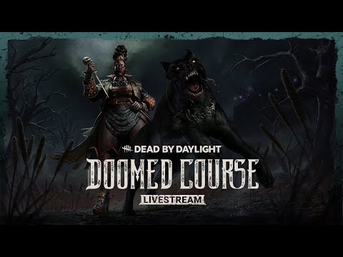 Dead by Daylight | Doomed Course Livestream