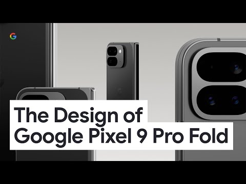 The Design of Google Pixel 9 Pro Fold