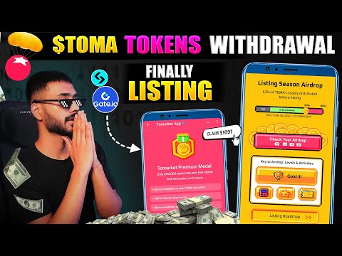 TOMARKET AIRDROP TOKEN PRICE || $TOMA TOKENS WITHDRAWAL || FINALLY LISTING ON GATE IO - TOMARKET