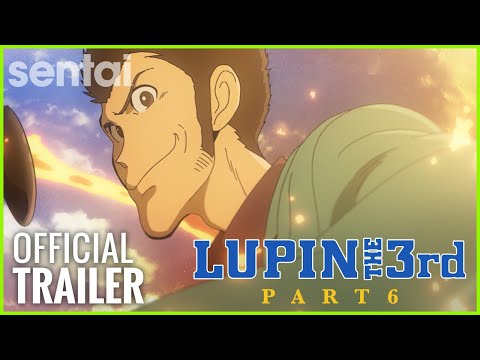 LUPIN THE 3rd Part 6 Official Trailer