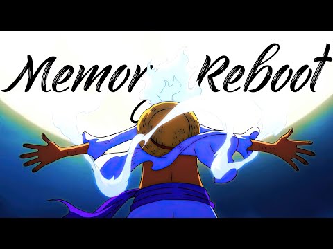 One Piece (Gear 5) - Memory Reboot [ Edit/AMV ]