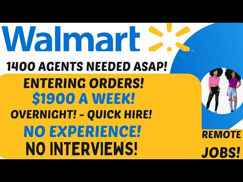 Walmart Hiring Entering Orders $1900 A Week Overnight Remote Jobs No Experience No Interviews