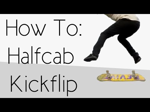 How To: Halfcab Kickflip