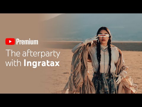 Ingratax YouTube Premium Afterparty